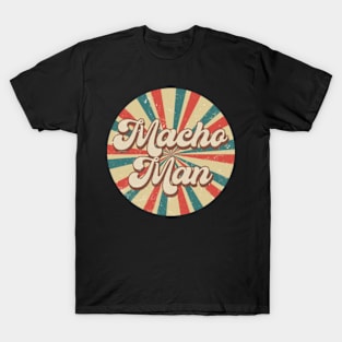 Circle Design Macho Proud Name Birthday 70s 80s 90s T-Shirt